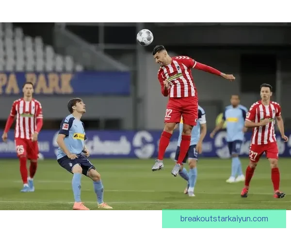 弗赖堡阵容深度分析：球队竞争力增强与表现稳健的趋势